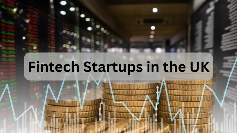 Top Recent Fintech Startups in the UK to Watch in 2026